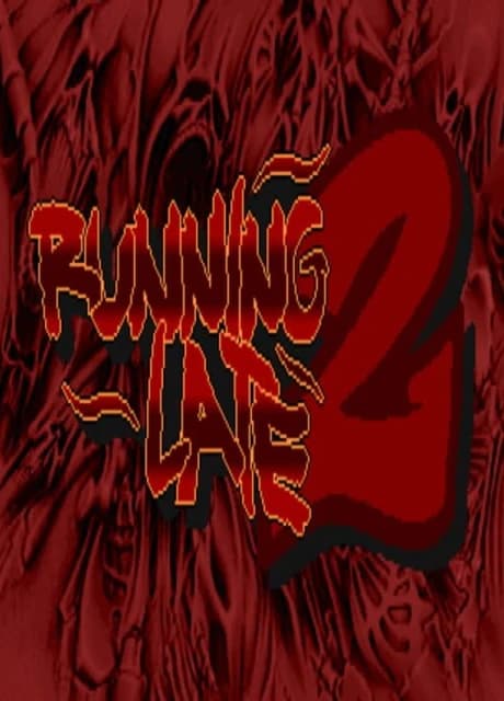 Running Late 2
