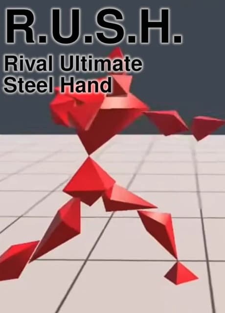 R.U.S.H.: Rival Ultimate Steel Hand