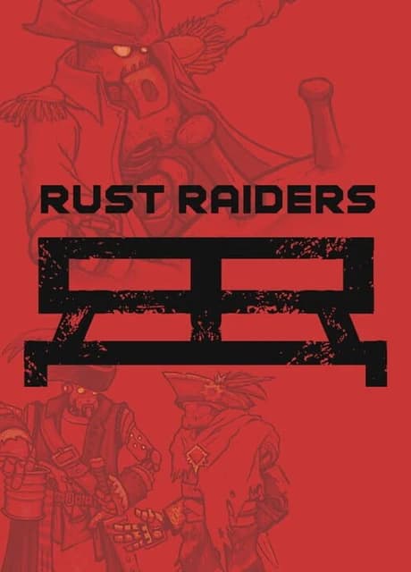 Rust Raiders