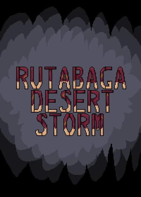 Rutabaga Desert Storm