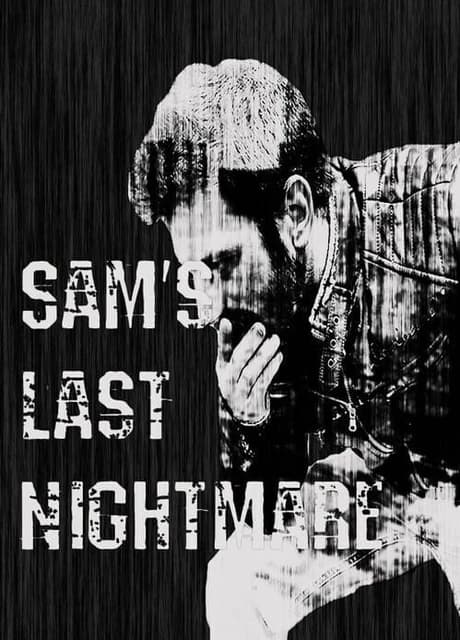 Sam's Last Nightmare