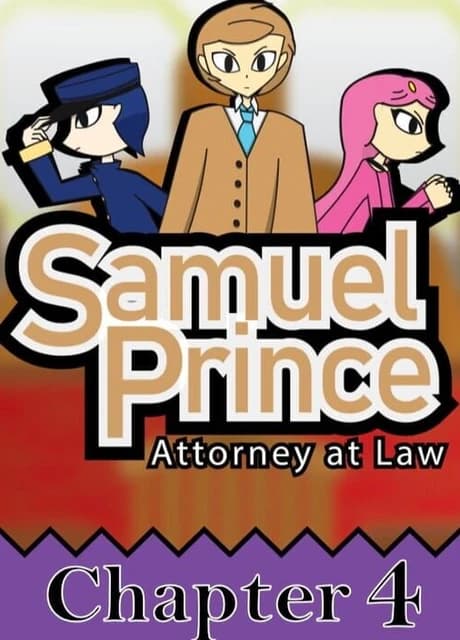 Samuel Prince Attorney at Law: Chapter 4