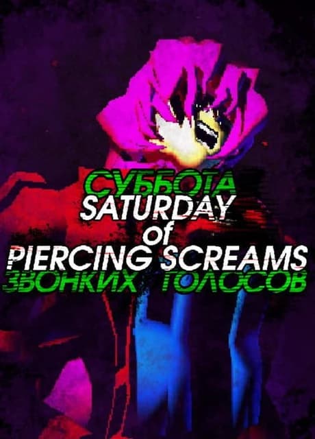 Saturday of Piercing Screams