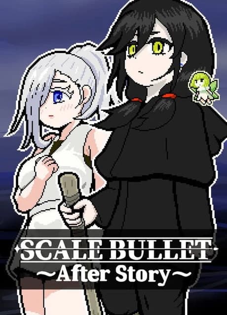 Scale Bullet: After Story