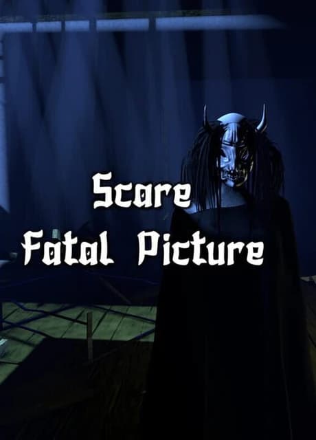 Scare: Fatal Picture