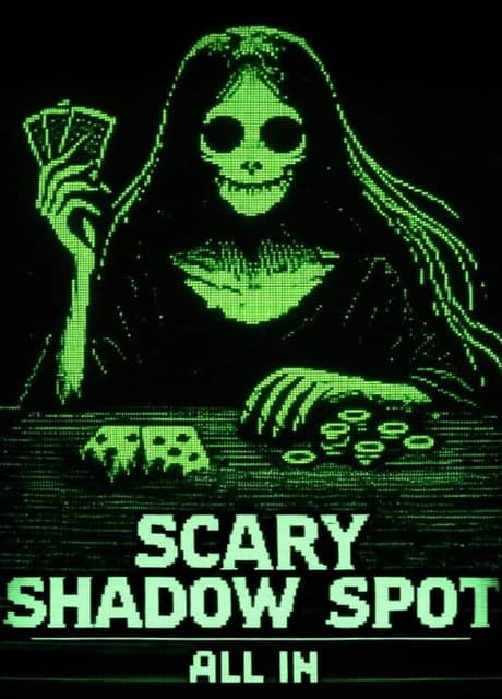 Scary Shadow Spot: All In