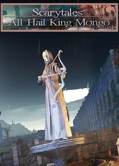 Scarytales: All Hail King Mongo