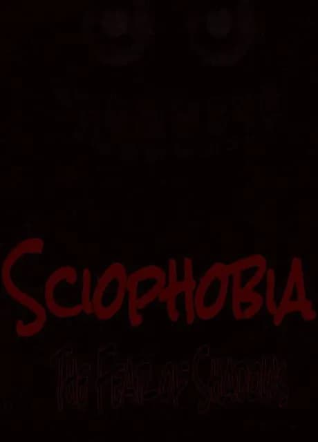 Sciophobia: The Fear of Shadows