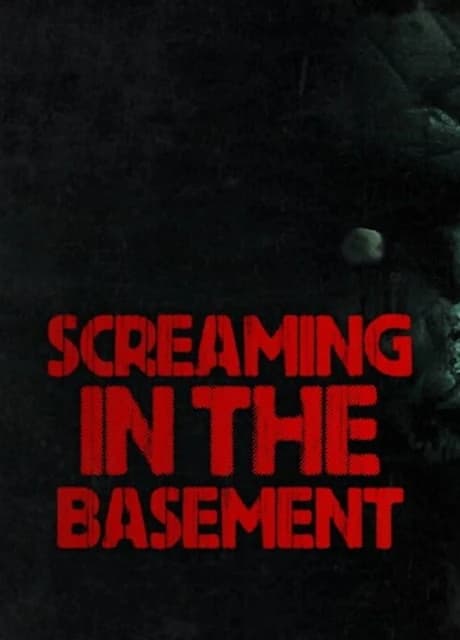 Screaming in the Basement
