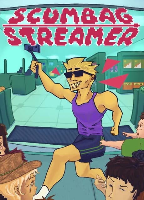 Scumbag Streamer