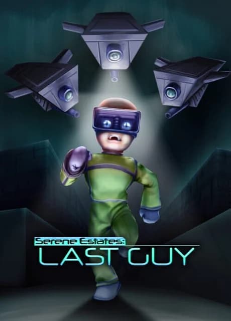 Serene Estates: Last Guy
