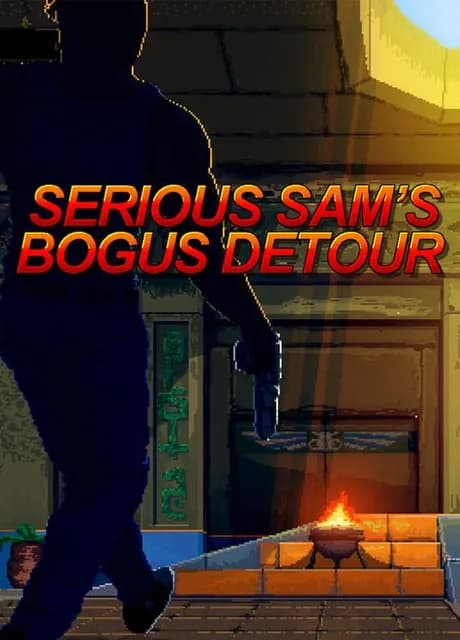 Serious Sam's Bogus Detour