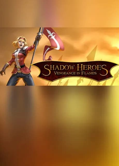 Shadow Heroes: Vengeance In Flames