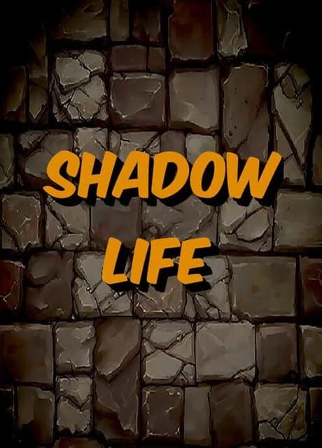Shadow Life