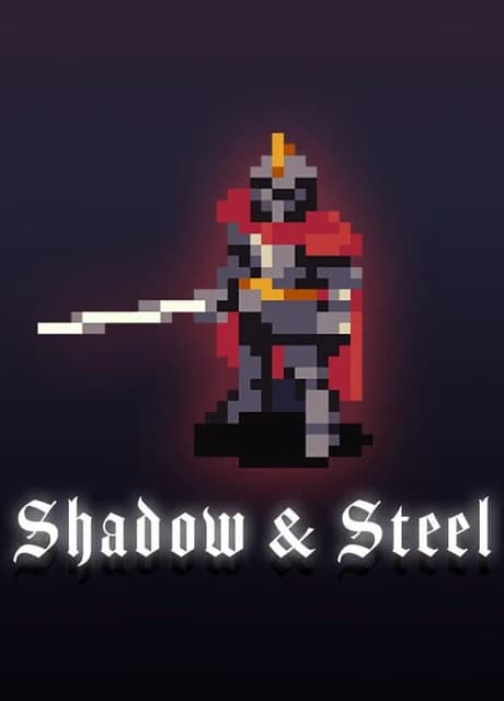 Shadow & Steel