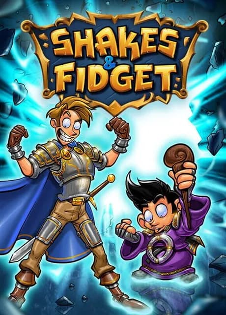 Shakes and Fidget