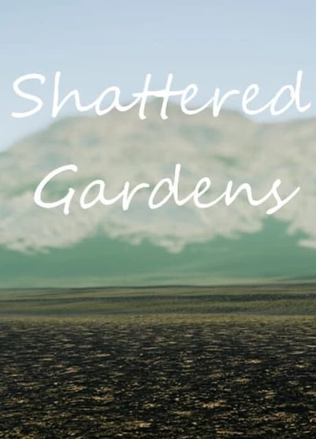 Shattered Gardens