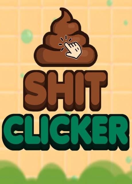 Shit Clicker