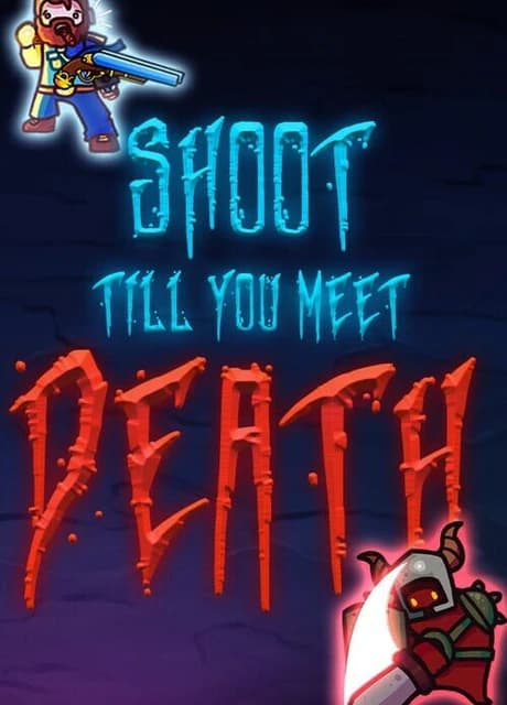 Shoot Till You Meet Death