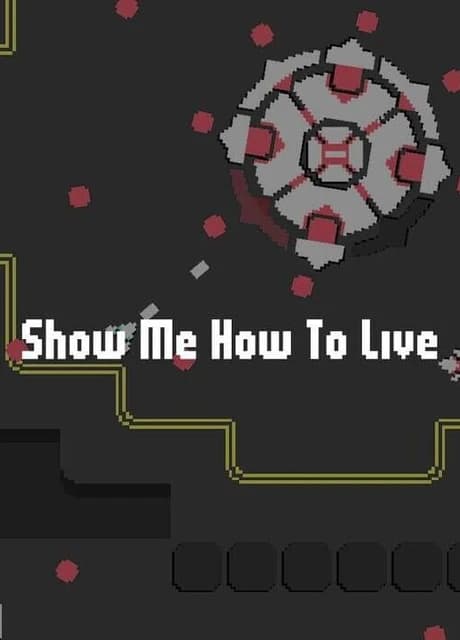 Show Me How To Live
