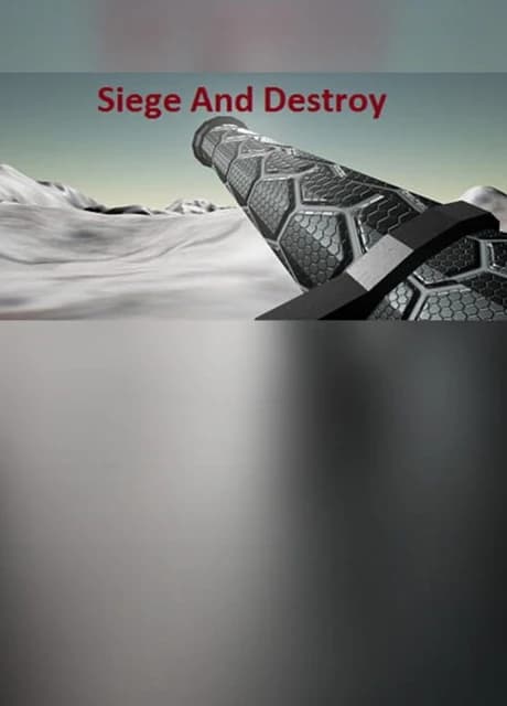 Siege and Destroy