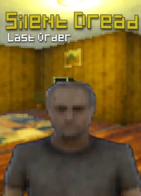 Silent Dread: Last Order