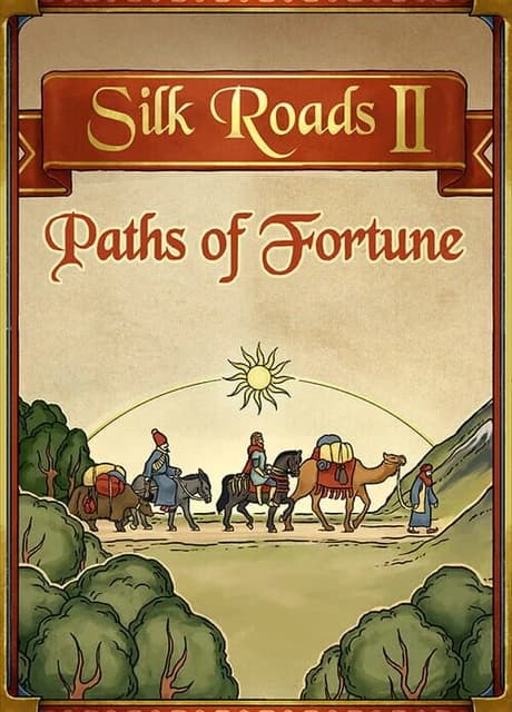 Silk Roads II: Paths of Fortune