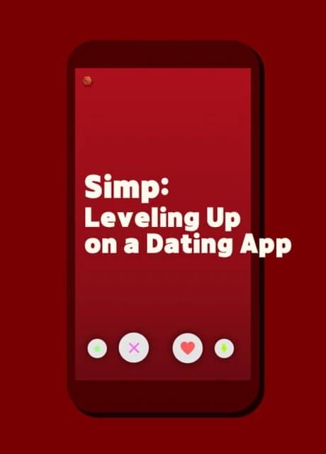 Simp: Leveling Up on a Dating App
