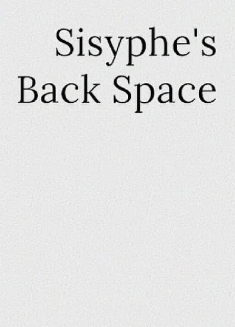 Sisyphe's Backspace