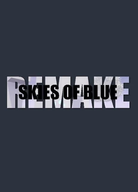 Skies of Blue: Remake