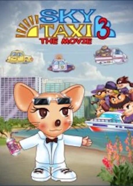 Sky Taxi 3: The Movie