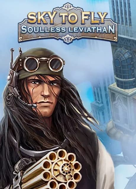 Sky to Fly: Soulless Leviathan