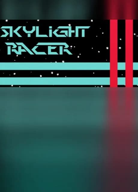 Skylight Racer