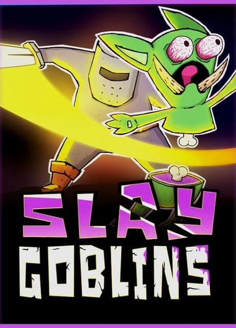 Slay Goblins