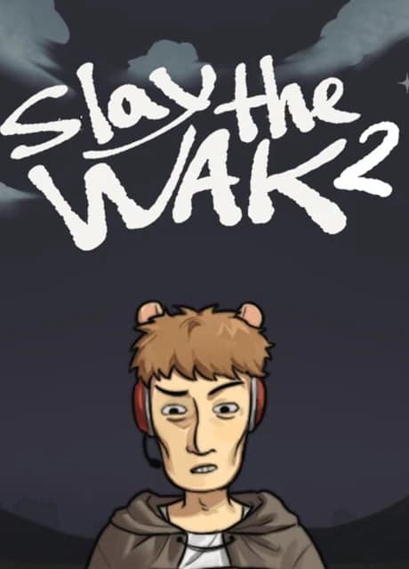 Slay the Wak