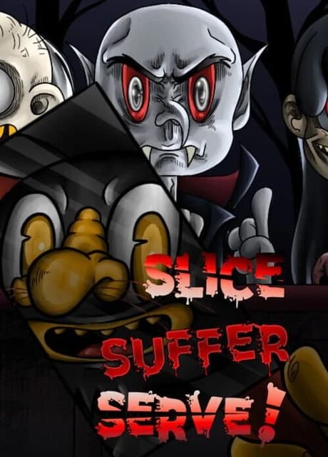 Slice, Suffer, Serve!