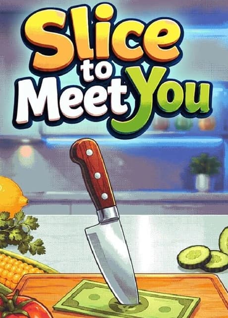 Slice To Meet You