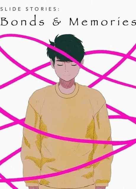 Slide Stories: Bonds & Memories