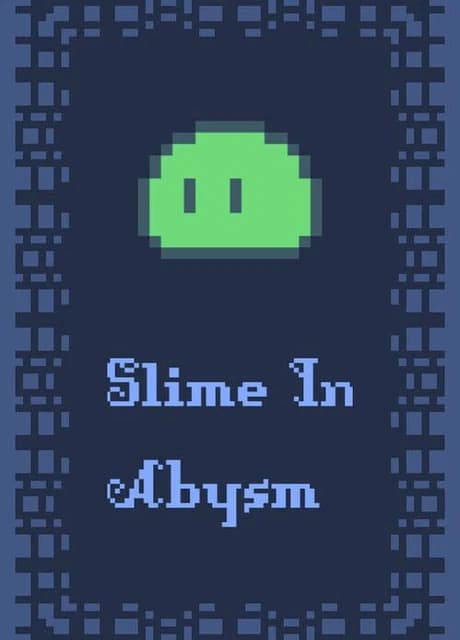 Slime In Abysm