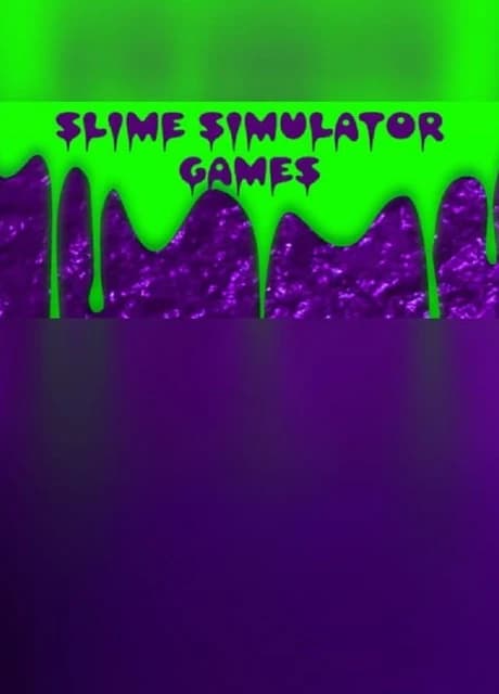 Slime Simulator Games
