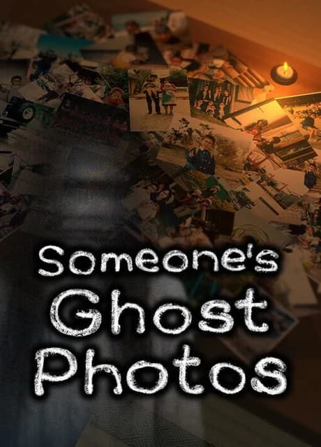 Someone’s Ghost Photos