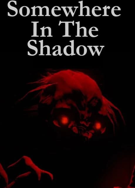 Somewhere in the Shadow