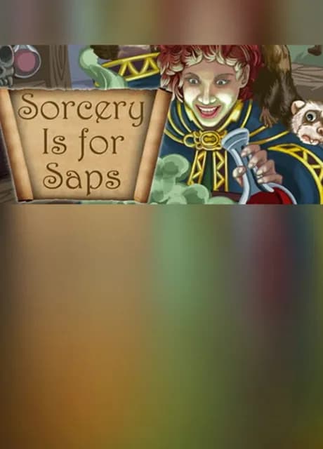 Sorcery Is for Saps
