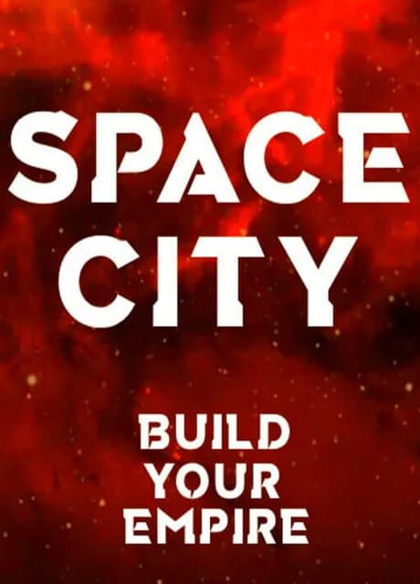 Space City: Build Your Empire