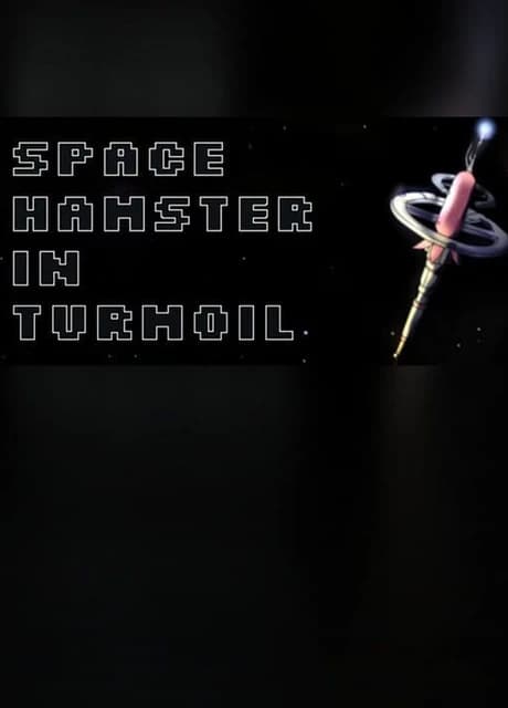Space Hamster in Turmoil