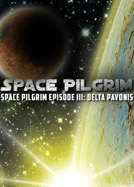 Space Pilgrim Episode III: Delta Pavonis