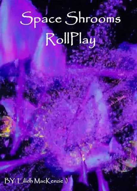 Space Shrooms RollPlay