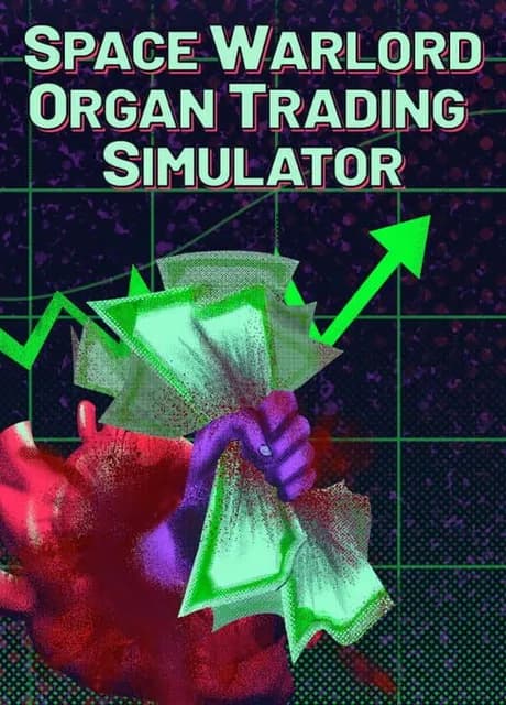 Space Warlord Organ Trading Simulator
