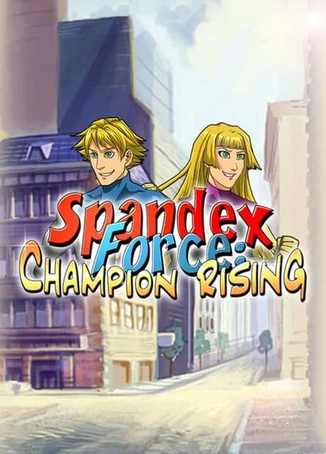 Spandex Force: Champion Rising