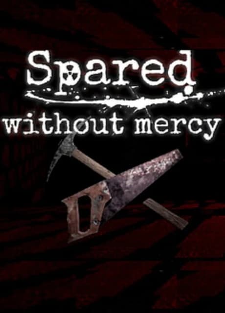 Spared without Mercy